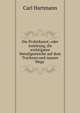 Die Probirkunst; oder Anleitung, die wichtigsten Metallgemische auf dem Trocknen und nassen Wege ., Carl Hartmann 