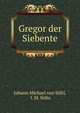 Gregor der Siebente, Johann Michael von S?ltl, I. M. S?lte 