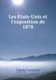 Les ?tats-Unis et l'exposition de 1878, Lamarre Clovis 