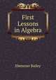 First Lessons in Algebra, Ebenezer Bailey 