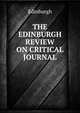 THE EDINBURGH REVIEW ON CRITICAL JOURNAL, Edinburgh 