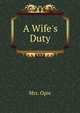 A Wife's Duty, Mrs. Opie 