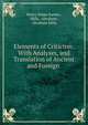 Elements of Criticism: With Analyses, and Translation of Ancient and Foreign ., Henry Home Kames , Mills, Abraham , Abraham Mills 