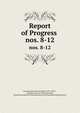 Report of Progress .. nos. 8-12, Pennsylvania State Geologist (1874-1890 )., Geological Survey of Pennsylvania , Pennsylvania Board of Commissioners for the Second Geological Survey 