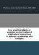 New practical algebra : adapted to the improved methods of instruction in schools, academies and colleges, Thomson, James B. (James Bates), 1808-1883 