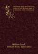 The Works of the Most Reverend Father in God, William Laud, D.D. Sometime Lord Archbishop of .. 1, William Laud , William Scott, James Bliss 