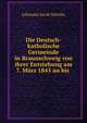 Die Deutsch-katholische Germeinde in Braunschweig von ihrer Entstehung am 7. Marz 1845 an bis ., Johannes Jacob Selenka 
