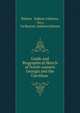 Guide and Biographical Sketch of North-eastern Georgia and the Carolinas ., Barton &amp; Judson (Atlanta, Ga.), Ga Barton &amp; Judson (Atlanta 