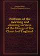 Portions of the morning and evening services of the liturgy of the Church of England ., Charles Miller , Church of England services 