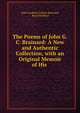 The Poems of John G. C. Brainard: A New and Authentic Collection, with an Original Memoir of His ., John Gardiner Calkins Brainard, Royal Robbins 