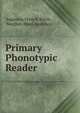 Primary Phonotypic Reader, Augustus French Boyle , Stephen Pearl Andrews 