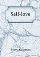 Self-love, Robert Cushman 