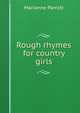 Rough rhymes for country girls, Marianne Parrott 