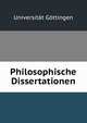 Philosophische Dissertationen, Universit?t G?ttingen 
