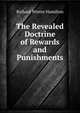 The Revealed Doctrine of Rewards and Punishments, Richard Winter Hamilton 