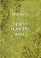 Sparks from the anvil, Elihu Burritt 