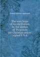 The sure hope of reconciliation, by the author of 'Proposals for Christian union' signed E.S.A, Ernest Silvanus Appleyard 