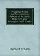 Practical Rules for Determining Parties to Actions: Digested and Arranged, with Cases, Herbert Broom 