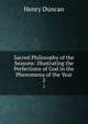 Sacred Philosophy of the Seasons: Illustrating the Perfections of God in the Phenomena of the Year. 2, Henry Duncan 