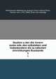 Studien u?ber die innern zusta?nde, das volksleben und insbedondere die la?ndlichen einrichtungen Russlands, Haxthausen-Abbenburg, August Franz Ludwig Maria, freiherr von, 1792-1866. [from old catalog] 
