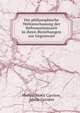 Die philosophische Weltanschauung der Reformationszeit in ihren Beziehungen zur Gegenwart, Philipp Moriz Carriere, Moriz Carri?re 