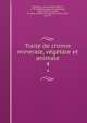 Traite? de chimie minerale, ve?ge?tale et animale, Berzelius, Jo?ns Jakob, friherre, 1779-1848,Esslinger, M. (Melchior), 1803-1855, tr,Hoefer, M. (Jean Chre?tien Ferdinand), 1811-1878, joint tr 