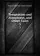 Temptation and Atonement, and Other Tales. 3, Gore (Catherine Grace Frances) 