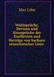 Wahlspruche, Devisen und Sinnspruche der Kurfursten und Herzoge von Sachsen ernestinischer Linie ., Max Lobe 