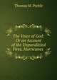 The Voice of God: Or an Account of the Unparalleled Fires, Hurricanes ., Thomas M. Preble 