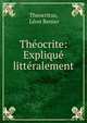Theocrite: Explique litteralement, Theocritus, L?on Renier 