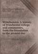 Wykehamica. A history of Winchester college and commoners, from the foundation to the present day, Adams, Henry Cadwallader, 1816-1899 