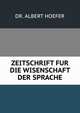 ZEITSCHRIFT FUR DIE WISENSCHAFT DER SPRACHE, DR. ALBERT HOEFER 
