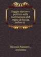 Saggio storico e politico sulla costituzione del regno di Sicilia infino al ., Niccol? Palmieri , An?nimo 
