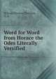 Word for Word from Horace the Odes Literally Versified, William Thomas Thornton, C. B. 