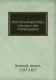 . (Tschaturangavidja.) Literatur des schachspiels, Schmid, Anton, 1787-1857 