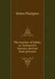 The teacher of babes; or, Instructive lessons, derived from pictures, Helen Plumptre 