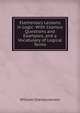 Elementary Lessons in Logic: With Copious Questions and Examples, and a Vocabulary of Logical Terms, William Stanley Jevons 