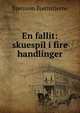 En fallit: skuespil i fire handlinger, Bj?rnson, Bj?rnstjerne, 1832-1910 