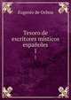 Tesoro de escritores msticos espaoles. 1, Eugenio de Ochoa 