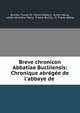 Breve chronicon Abbatiae Bucliiensis: Chronique abr?g?e de l'abbaye de ., Bucilly, France St . Pierre (Abbey ), Arthur Marsy, comte de Arthur Marsy, France Bucilly, St. Pierre (Abbey 
