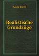Realistische Grundzuge, Alois Riehl 
