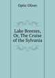 Lake Breezes, Or, The Cruise of the Sylvania, Optic Oliver 