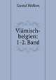 Vlamisch-belgien: 1-2. Band, Gustaf Hofken 