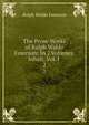 The Prose Works of Ralph Waldo Emerson: In 2 Volumes. Inhalt. Vol. I .. 2, Ralph Waldo Emerson 