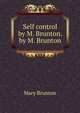 Self control by M. Brunton. by M. Brunton, Mary Brunton 