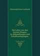Die Lehre von den letzten Dingen: In Abhandlungen und Schriftauslegungen ., Christoph Ernst Luthardt 