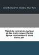 Traite du contrat de mariage et des droits respectifs des epoux relativement a leurs biens, par ., Aim? Bernard Y.H . Rodi?re, Paul Pont 