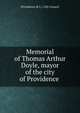 Memorial of Thomas Arthur Doyle, mayor of the city of Providence, Providence (R.I.). City Council 