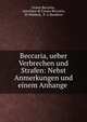 Beccaria, ueber Verbrechen und Strafen: Nebst Anmerkungen und einem Anhange ., Cesare Beccaria , marchese di Cesare Beccaria, M Waldeck, P -L Roederer 
