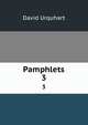 Pamphlets. 3, Urquhart, David 
